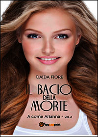 9788891167576 - Il bacio della morte. A come Arianna