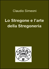 9788891170903 - Lo stregone e l'arte della stregoneria