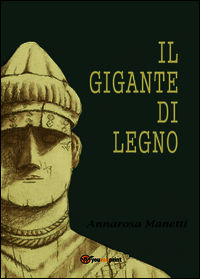 9788891173195 - Il gigante di legno