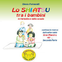 9788891175250 - Lo shiatsu tra i bambini in famiglia e nella scuola. Vol. 2