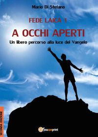 9788891175458 - Fede laica. Vol. 1: A occhi aperti