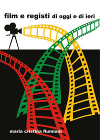 9788891178169 - Film e registi di oggi e di ieri