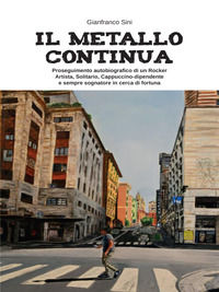 9788891181596 - Il metallo continua