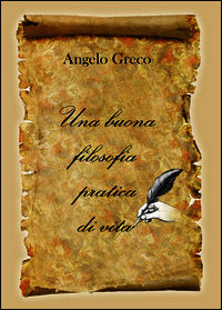 9788891184412 - Una buona filosofia pratica di vita