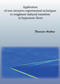 9788891185990 - Application of non-intrusive experimental techniques to roughness-induced transition in hypersonic flows