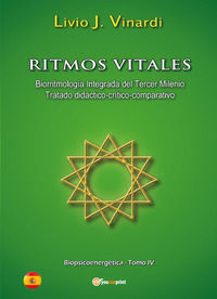 9788891188335 - Ritmos vitales (Biorritmología integrada del tercer milenio. Tratado didáctico-críticocomparativo). Vol. 4