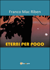 9788891192318 - Eterni per poco