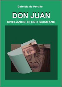 9788891199737 - Don Juan. Rivelazioni di uno sciamano