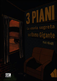 9788891205667 - 3 piani. La storia segreta dell'uomo gigante