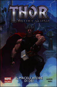 9788891209689 - Il macellatore di dei. Thor dio del tuono. Vol. 1