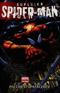 9788891210586 - Più che stupefacente. Superior Spider-Man. Vol. 1