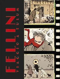 9788891216786 - Fellini. Viaggio a Tulum. Ediz. speciale