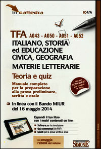TFA A043-A050-A051-A052 italiano, storia ed educazione civica, geografia... Teoria e quiz. Manuale completo... Con e-boo