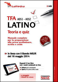 TFA A051-A052 latino. Teoria e quiz. Manuale completo per la preparazione alla prova preliminare, scritta e orale. Con a