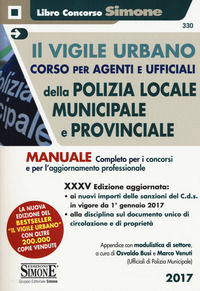 9788891414465 - Il vigile urbano. Corso per agenti e ufficiali della polizia locale (municipale e provinciale)