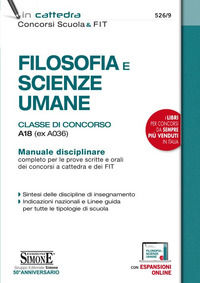 9788891416599 - Filosofia e scienze umane. Classe di concorso A18 (ex A036). Manuale disciplinare completo per le prove scritte e orali