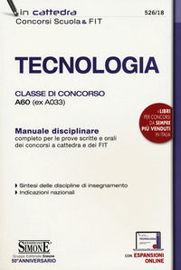 9788891416636 - Tecnologia. Classe di concorso A60 (ex A033). Manuale disciplinare completo per le prove scritte e orali dei concorsi a