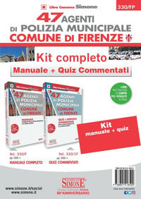9788891418500 - 47 agenti di polizia municipale Comune di Firenze. Kit Completo. Manuale + quiz commentati