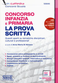 9788891420800 - Concorso Infanzia e Primaria. La prova scritta. Quesiti aperti su tematiche disciplinari, culturali e professionali. Con