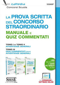 9788891422651 - La prova scritta del concorso scuola straordinario. Manuale e Quiz commentati. Tomo I e tomo II avvertenze generali. Tom