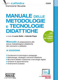 9788891424570 - Manuale delle metodologie e tecnologie didattiche. Manuale di preparazione alle prove metodologico-didattiche dei concor