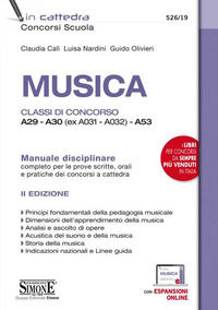 9788891426390 - Musica. Classi di concorso A29-A30 (ex A031-A032) -A53. Manuale disciplinare completo per le prove scritte, orali e prat