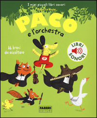 9788891516794 - Paco e l'orchestra. Ediz. illustrata
