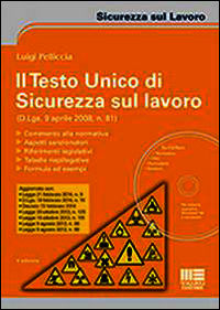 9788891605184 - Il testo unico di sicurezza sul lavoro. Con CD-ROM