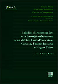 9788891605559 - I giudici di common law e la (cross) fertilization. I casi di Stati Uniti d'America, Canada, Unione Indiana e Regno Unit