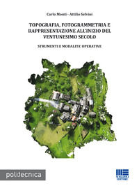 9788891609052 - Topografia, fotogrammetria e rappresentazione all'inizio del ventunesimo secolo