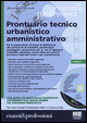 9788891611130 - Prontuario tecnico urbanistico amministrativo. Con CD-ROM