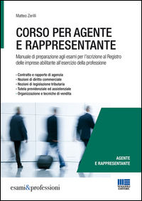 9788891614865 - Corso per agente e rappresentante. Manuale di preparazione agli esami per l'iscrizione al Registro delle imprese abilita