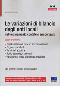 9788891618856 - Le variazioni di bilancio degli enti locali nell'ordinamento contabile armonizzato. Con CD-ROM