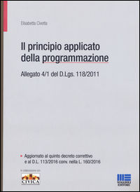 9788891619761 - Il principio contabile applicato della programmazione. Allegato 4/1 del D. Lgs. 118/2011