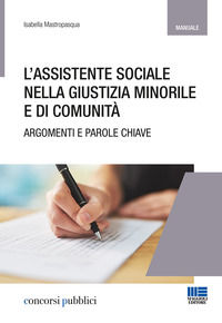 9788891627827 - L'assistente sociale nella giustizia minorile e di comunità. Temi e parole chiave