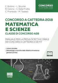 9788891628138 - Concorso a cattedra 2018. Matematica e scienze. Classe di concorso A28. Manuale per la prova scritta e orale dei concors