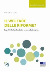 9788891629593 - Il welfare delle riforme? Le politiche lombarde tra norme ed attuazione