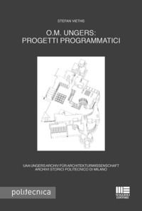 9788891630674 - O.M. Ungers: progetti programmatici. Ediz. italiana e tedesca