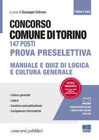 9788891638656 - Concorso Comune di Torino 147 posti. Prova preselettiva. Manuale e quiz di logica e cultura generale. Con videolezioni e