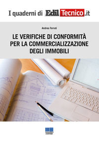 9788891642288 - Le verifiche di conformità per la commercializzazione degli immobili