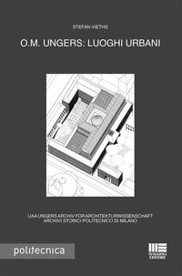 9788891650696 - O.M. Ungers: luoghi urbani