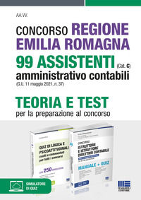 9788891651532 - Concorso Regione Emilia Romagna 99 assistenti amministrativo contabili (Cat. C) (G.U. 11 maggio 2021, n. 37). Teoria e t