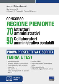9788891652997 - Concorso Regione Piemonte 70 istruttori amministrativi 50 collaboratori amministrativo contabili. Prova preselettiva e s