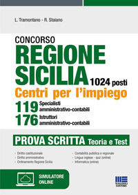 9788891657343 - Concorso regione Sicilia 1024 posti. Centri per l'impiego 119 specialisti amministrativo-contabili 176 istruttori ammini