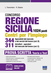 9788891657374 - Concorso regione Sicilia 1024 posti. Centri per l'impiego 344 specialisti del mercato e dei servizi del lavoro (cat. D)