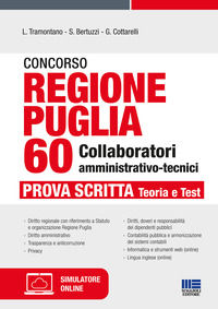 9788891658456 - Concorso regione Puglia. 60 collaboratori amministrativo-tecnici. Prova scritta. Teoria e test. Con software di simulazi