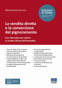 9788891666062 - La vendita diretta e la conversione del pignoramento. Due alternative per evitare la vendita all'asta dell'immobile