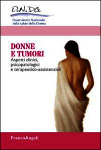 9788891709912 - Donne e tumori. Aspetti clinici, psicopatologici e terapeutico-assistenziali