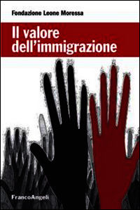 9788891710994 - Il valore dell'immigrazione