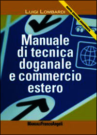 9788891713261 - Manuale di tecnica doganale e commercio estero